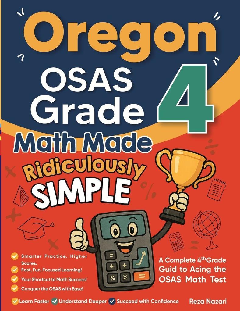 Oregon OSAS Grade 4 Math Made Ridiculously Simple