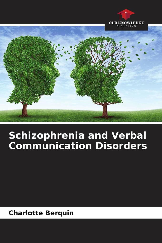 Schizophrenia and Verbal Communication Disorders
