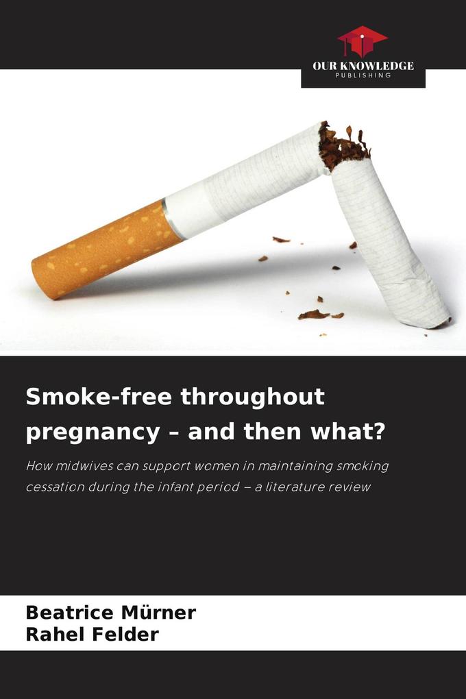 Smoke-free throughout pregnancy - and then what?
