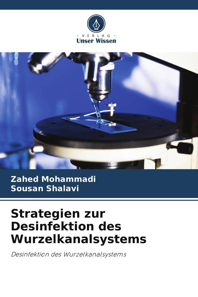 Strategien zur Desinfektion des Wurzelkanalsystems