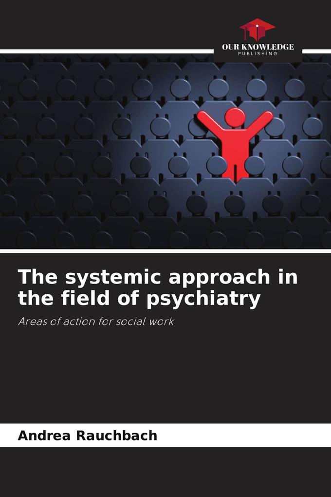 The systemic approach in the field of psychiatry