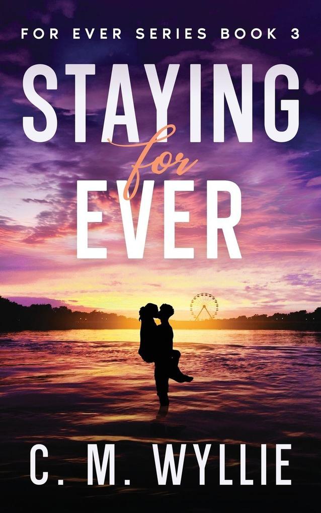 Staying For Ever