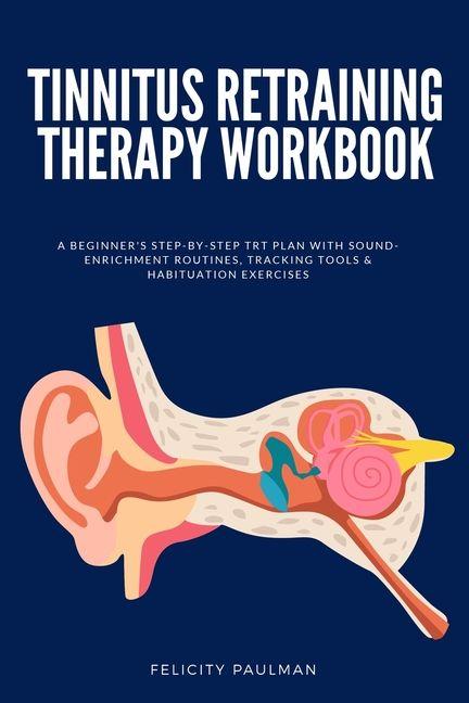 Tinnitus Retraining Therapy Workbook