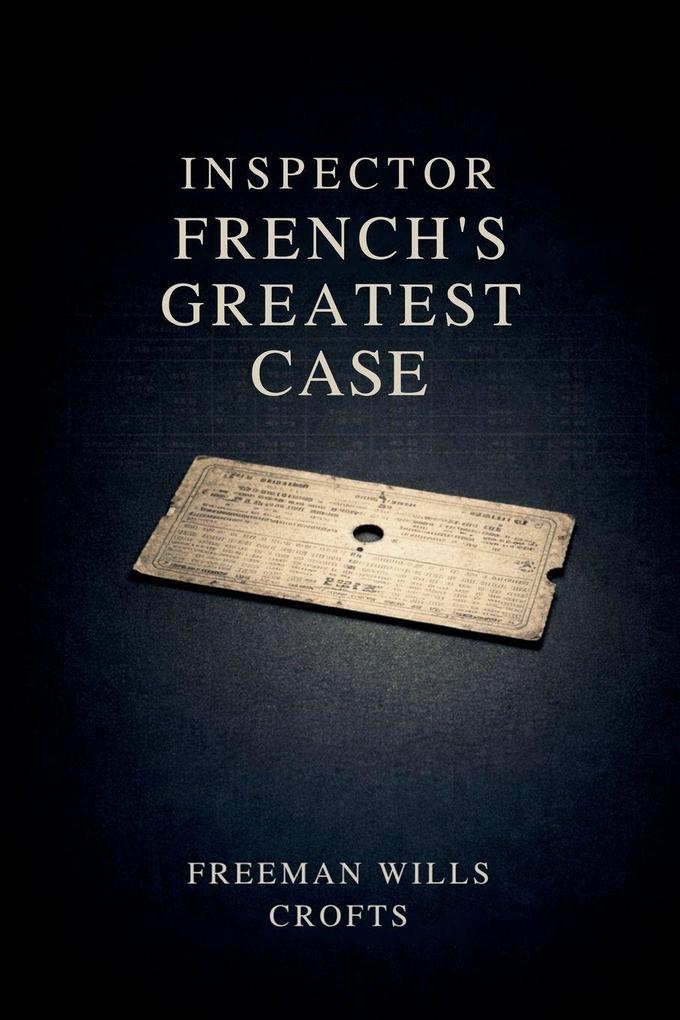 Inspector French's Greatest Case