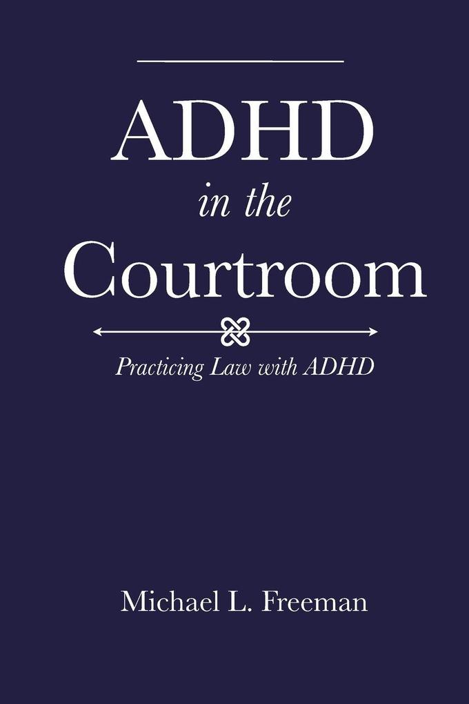 ADHD in the Courtroom
