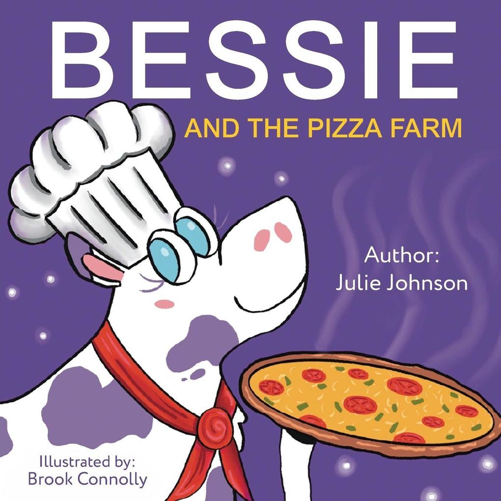 Bessie and the Pizza Farm