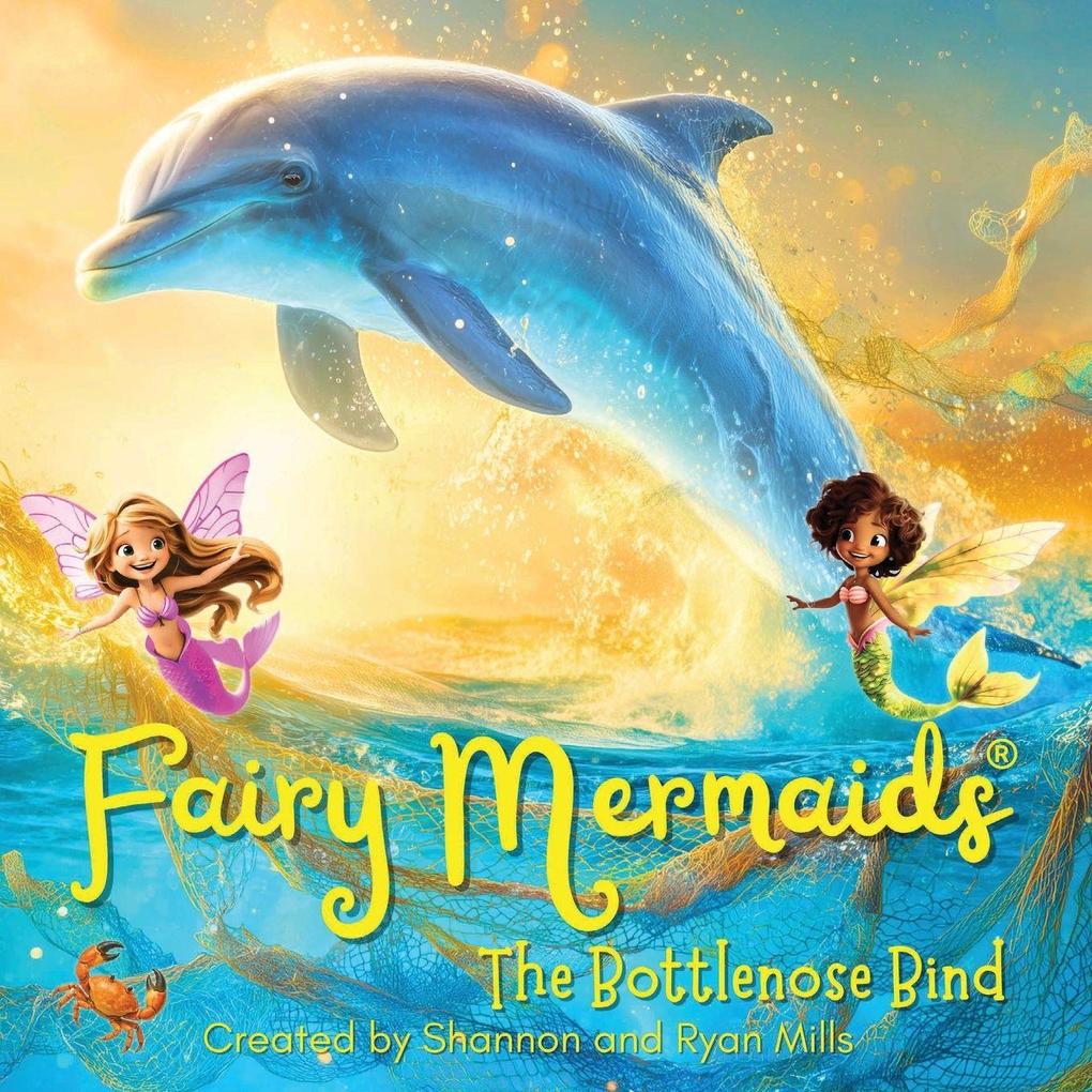 Fairy Mermaids The Bottlenose Bind