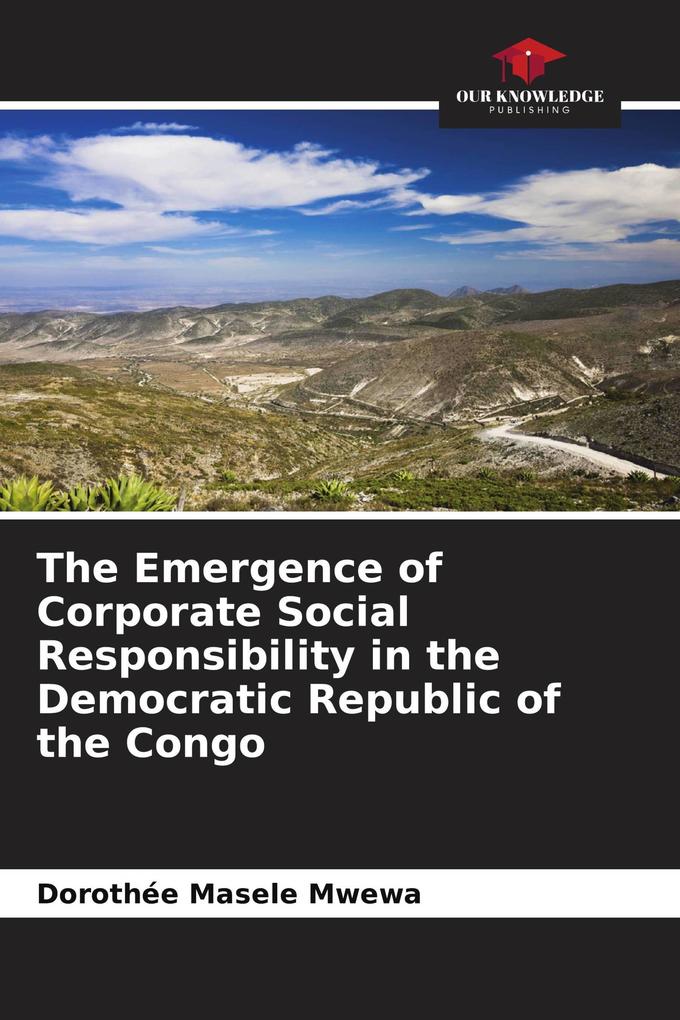 The Emergence of Corporate Social Responsibility in the Democratic Republic of the Congo