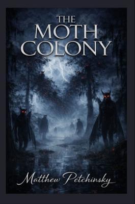 The Moth Colony