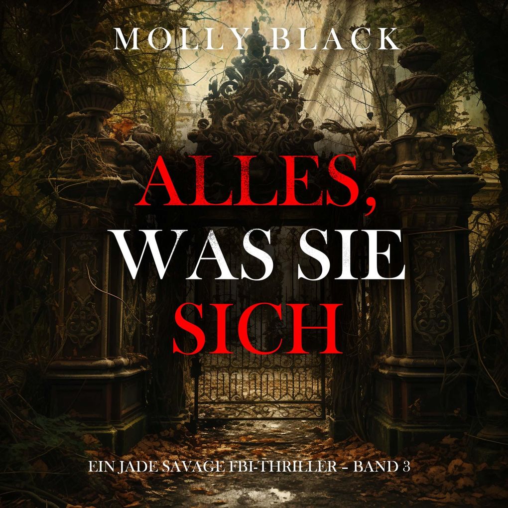 Alles was sie sich merkt (Ein Jade Savage FBI-Thriller Band 3)