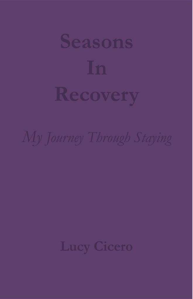 Seasons of Recovery: My Journey Through Staying