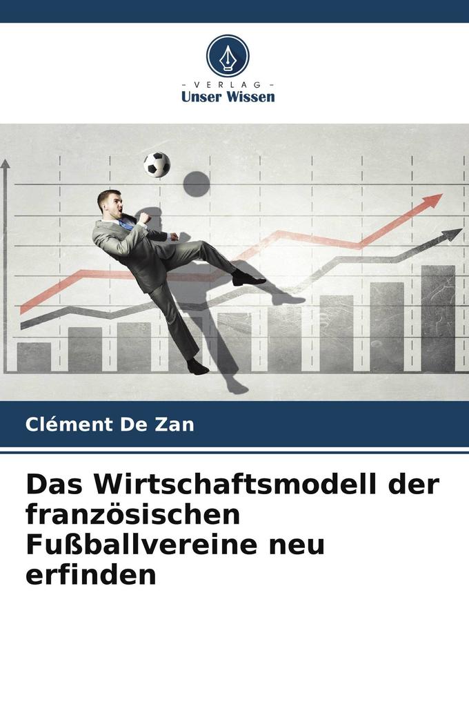 Das Wirtschaftsmodell der französischen Fußballvereine neu erfinden