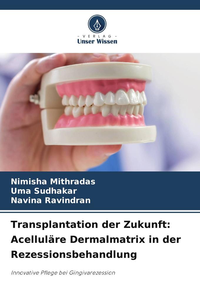 Transplantation der Zukunft: Acelluläre Dermalmatrix in der Rezessionsbehandlung