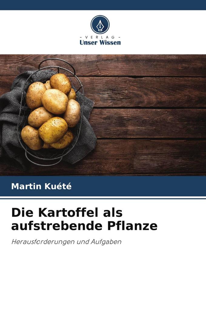 Die Kartoffel als aufstrebende Pflanze