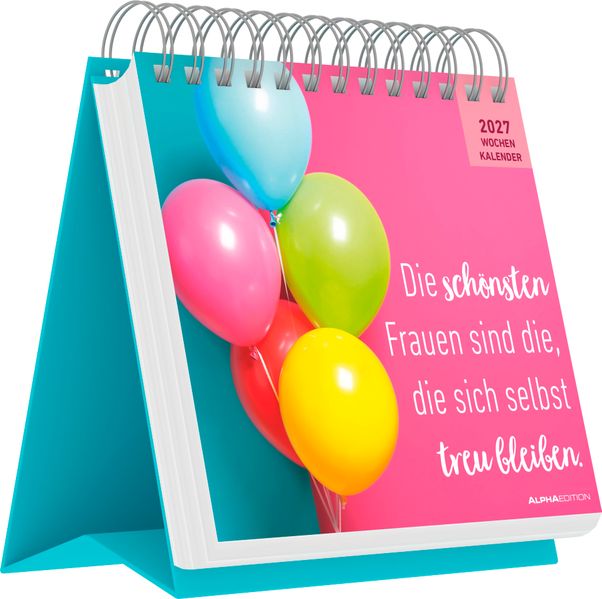 Die schönsten Frauen sind die die sich selbst treu bleiben 2027