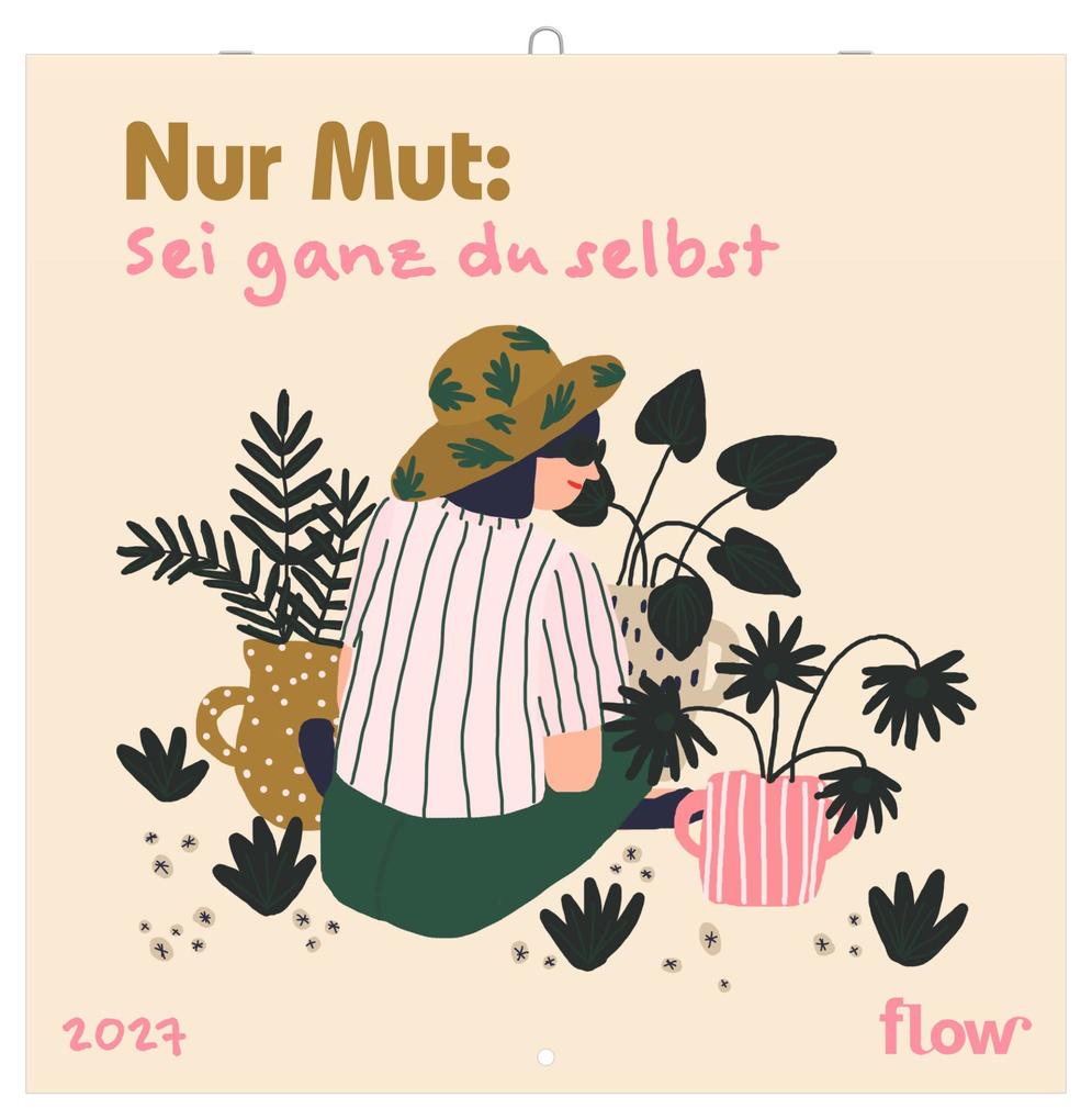 Nur Mut: Sei ganz du selbst 2027