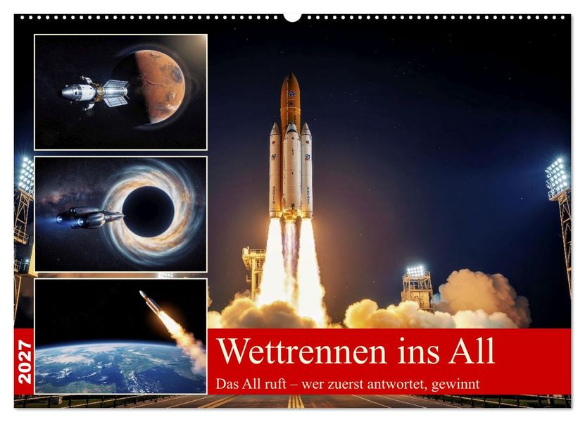 Wettrennen ins All (Wandkalender 2027 DIN A2 quer) CALVENDO Monatskalender
