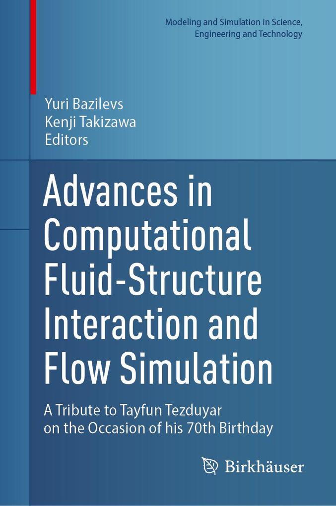 Advances in Computational Fluid-Structure Interaction and Flow Simulation