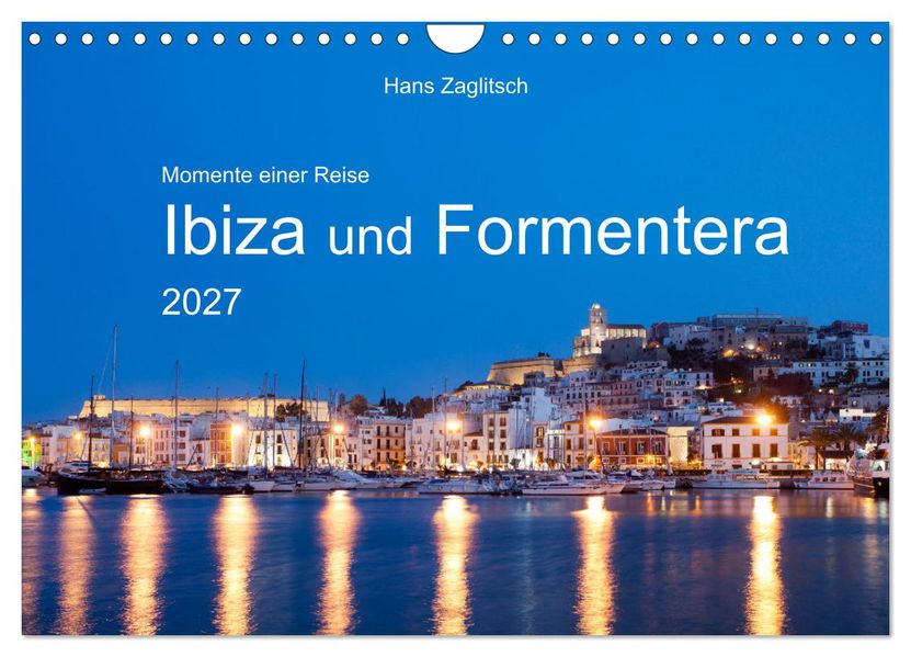 Momente einer Reise - Ibiza und Formentera (Wandkalender 2027 DIN A4 quer) CALVENDO Monatskalender