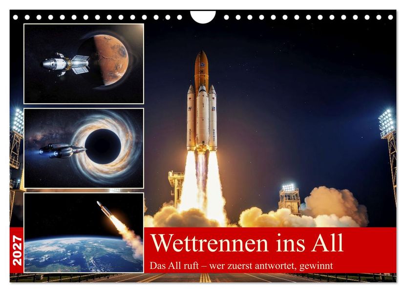 Wettrennen ins All (Wandkalender 2027 DIN A4 quer) CALVENDO Monatskalender