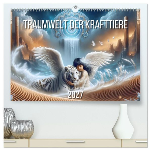 Traumwelt der Krafttiere (hochwertiger Premium Wandkalender 2027 DIN A2 quer) Kunstdruck in Hochglanz