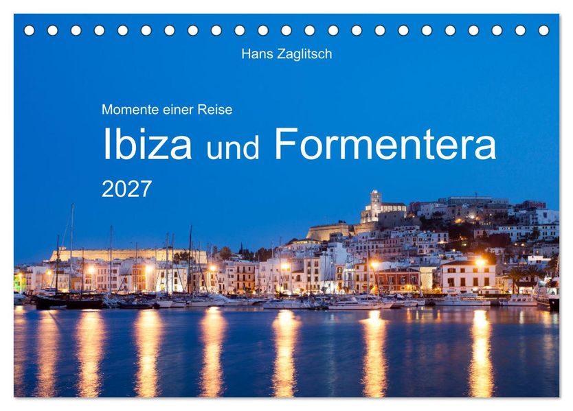 Momente einer Reise - Ibiza und Formentera (Tischkalender 2027 DIN A5 quer) CALVENDO Monatskalender