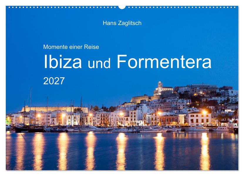 Momente einer Reise - Ibiza und Formentera (Wandkalender 2027 DIN A2 quer) CALVENDO Monatskalender