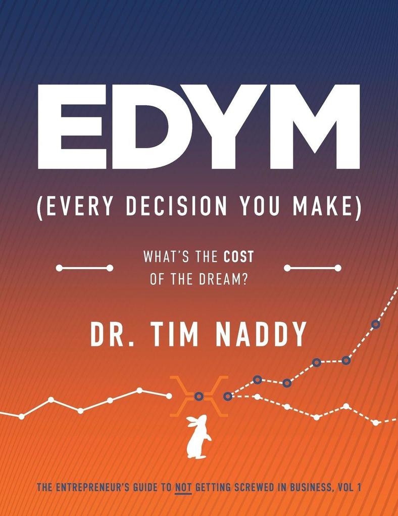 EDYM (Every Decision You Make)