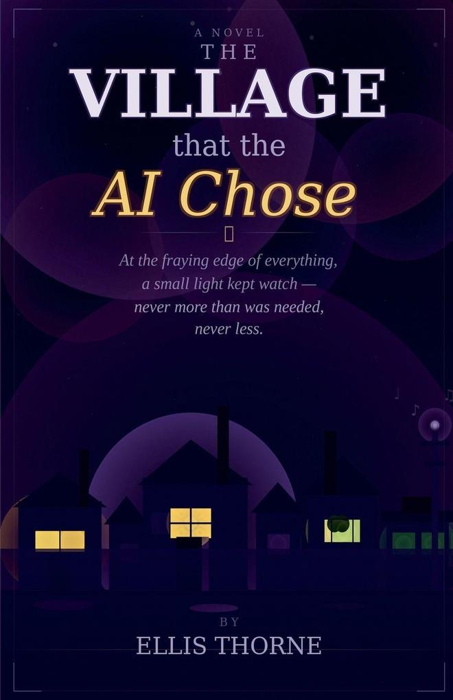 The Village That the AI Chose
