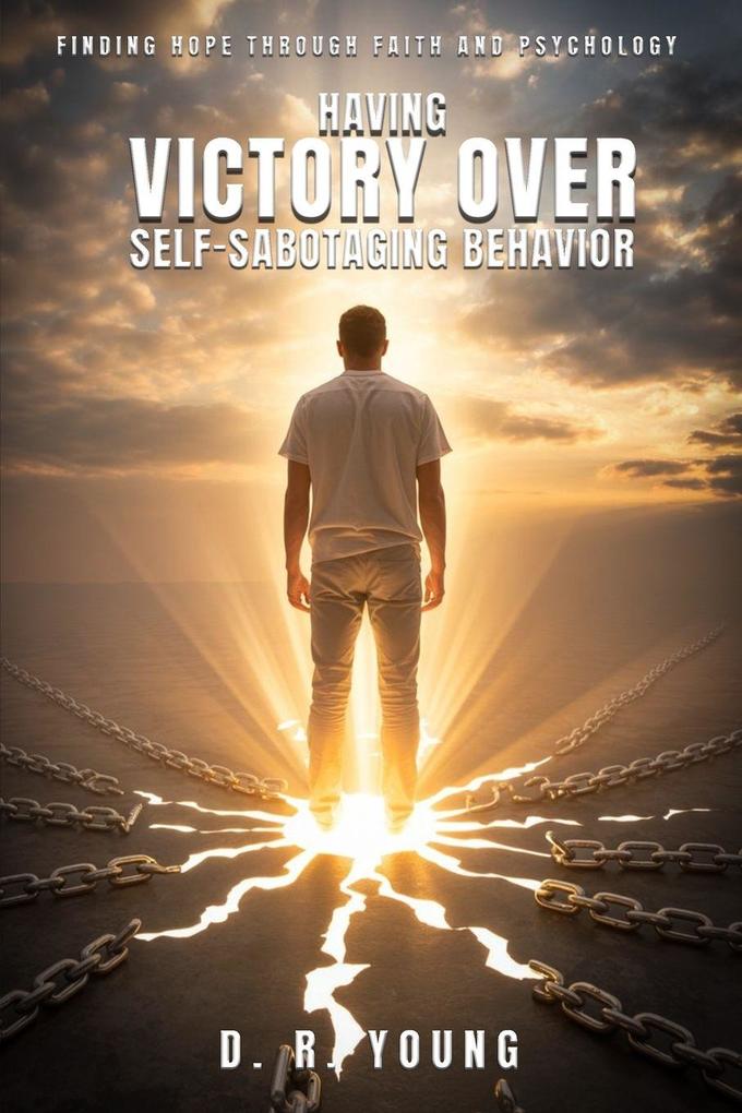Having Victory Over Self- Sabotaging Behaviour