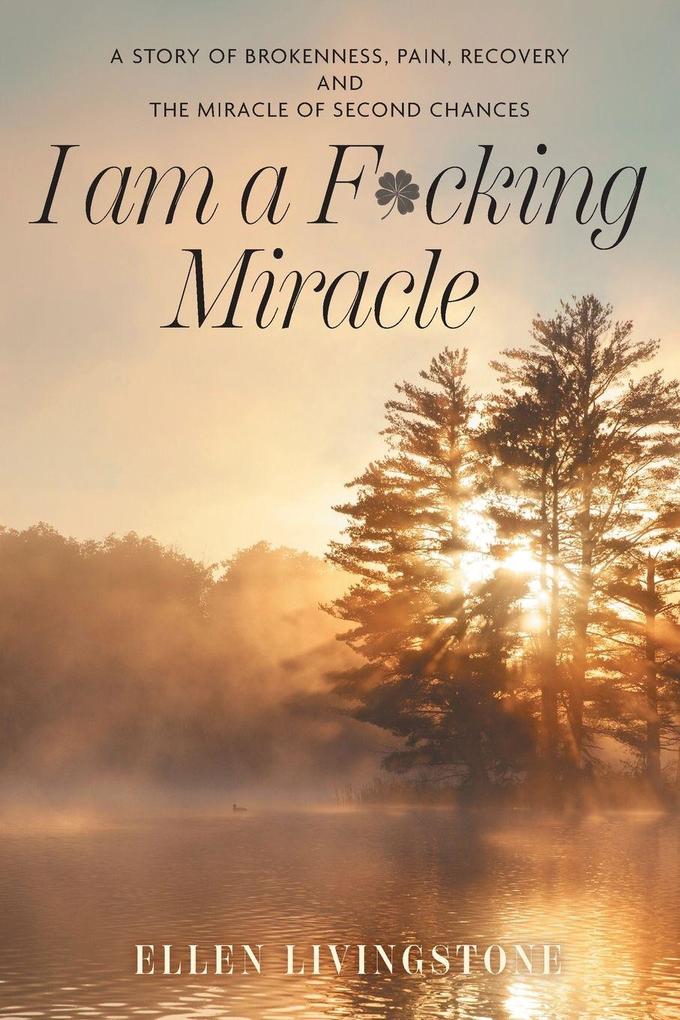 I am a F*cking Miracle