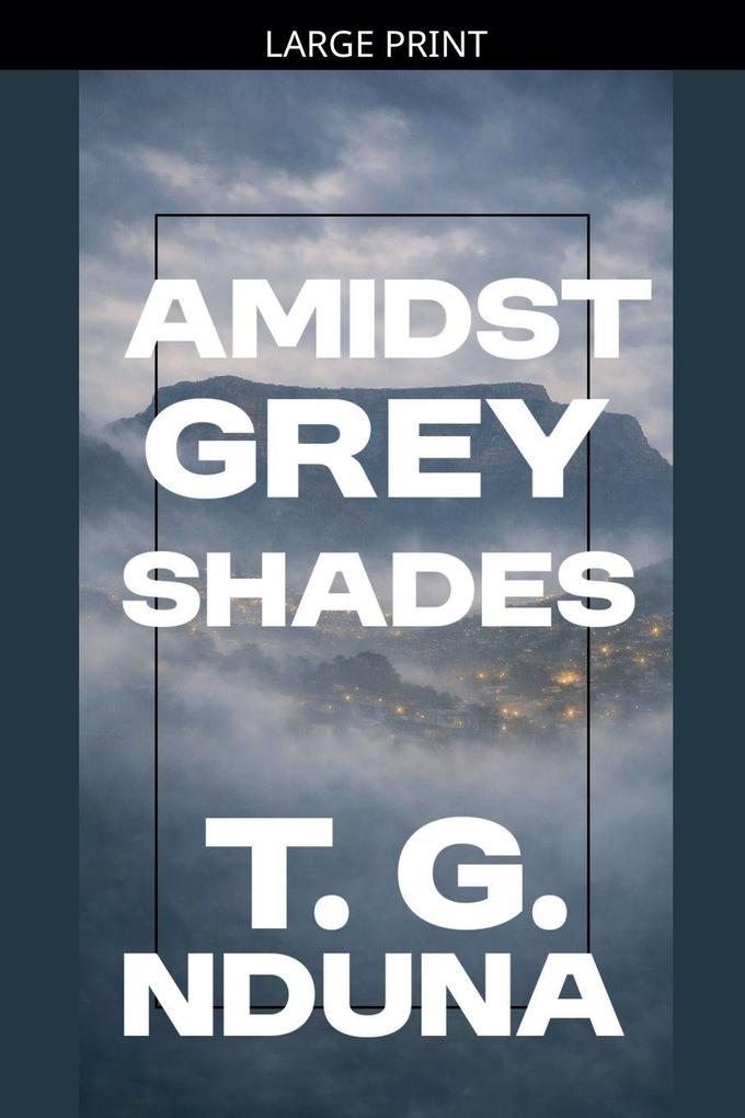 Amidst Grey Shades
