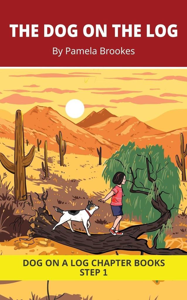 The Dog on the Log Chapter Book