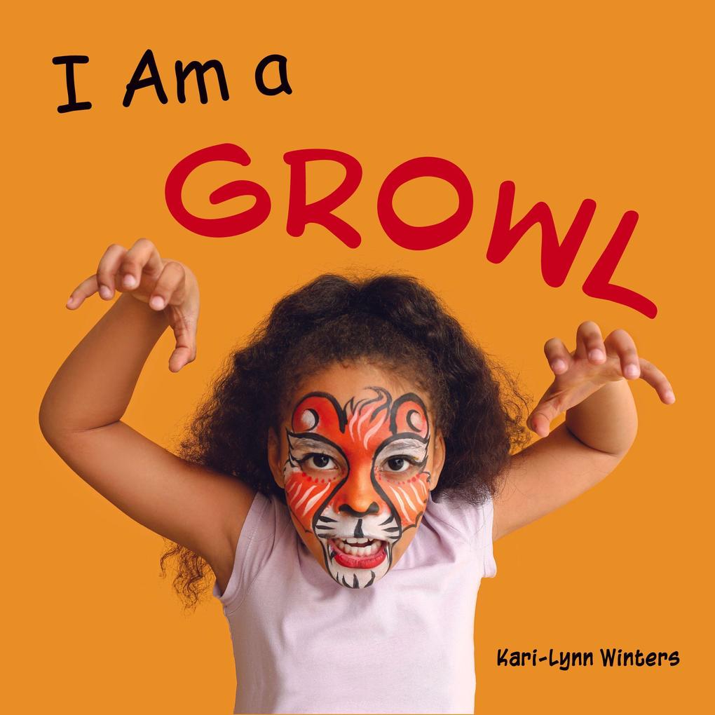 I Am a Growl
