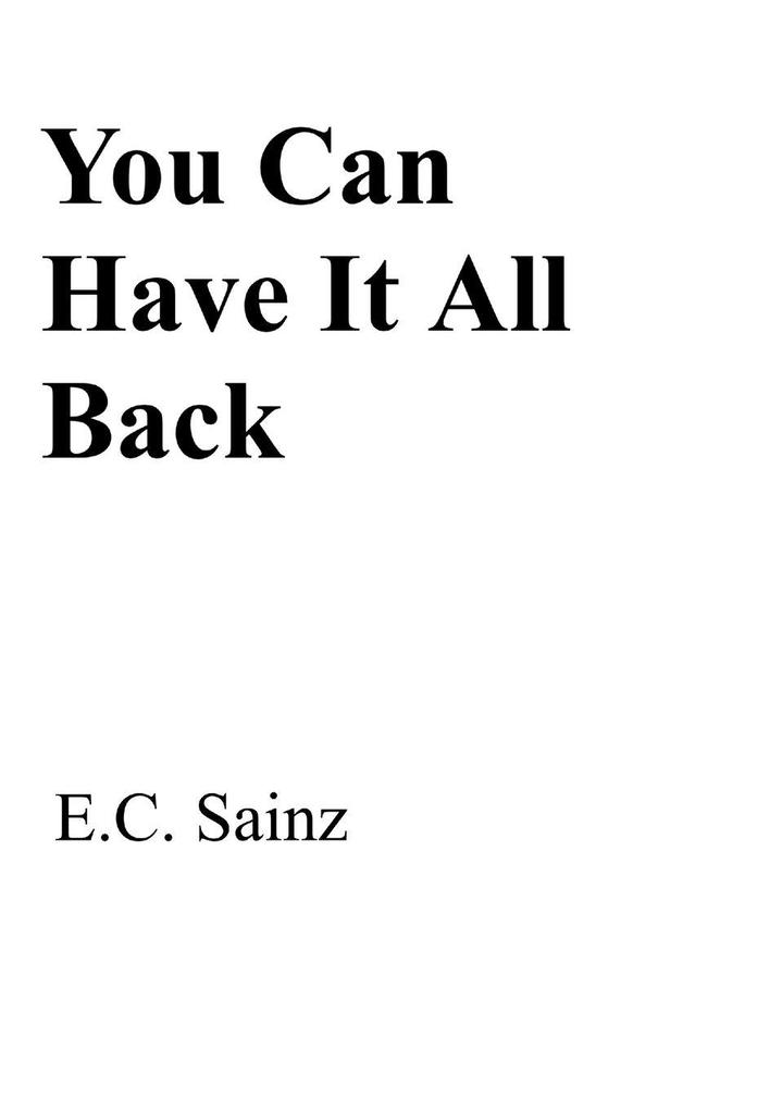 You Can Have It All Back