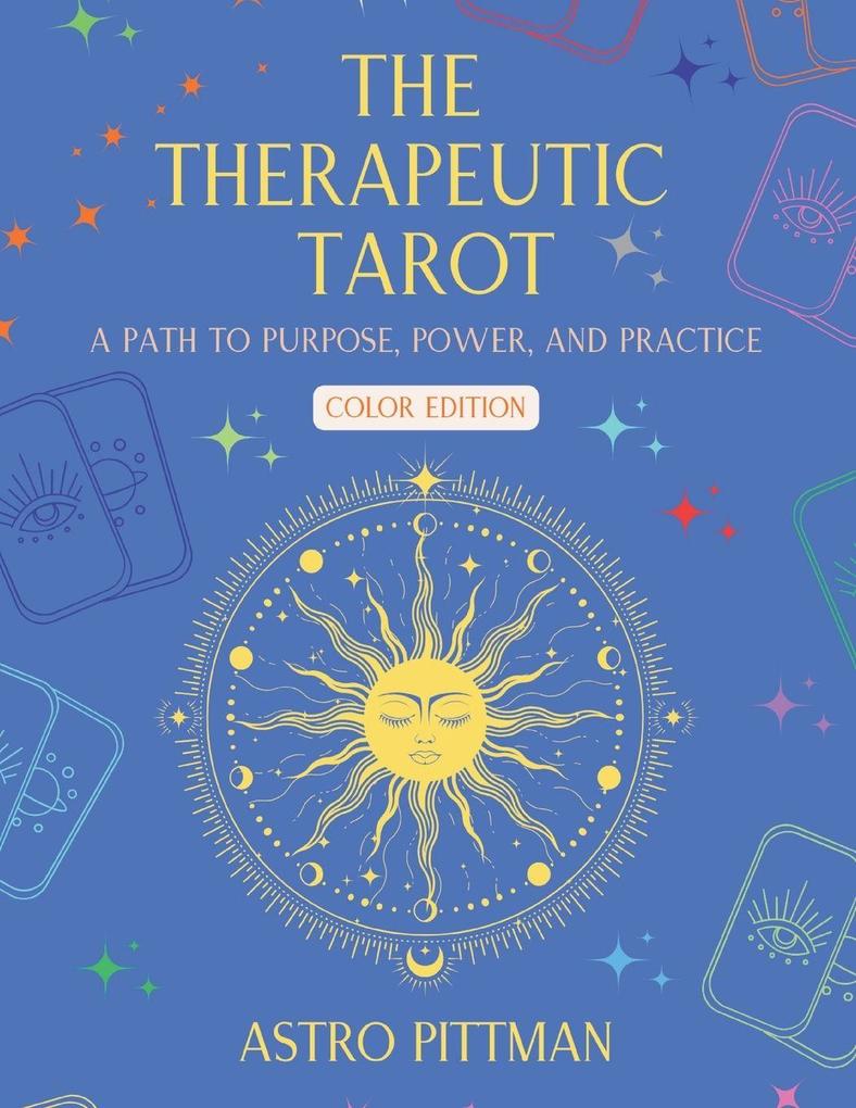 The Therapeutic Tarot - Color Edition