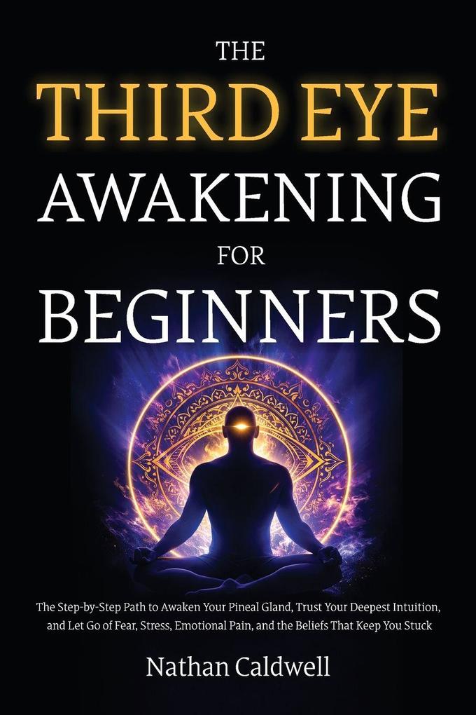 The Third Eye Awakening for Beginners