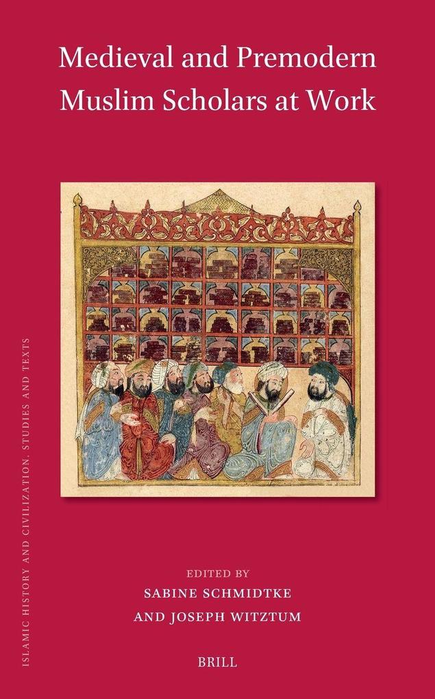 Medieval and Premodern Muslim Scholars at Work