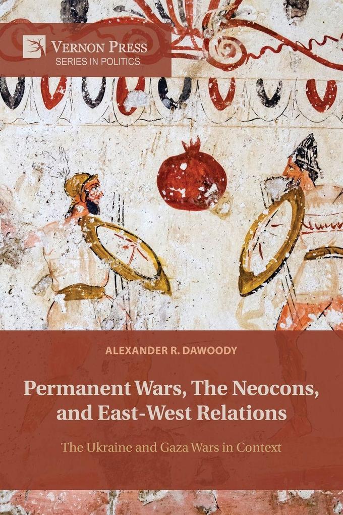 Permanent Wars The Neocons and East-West Relations