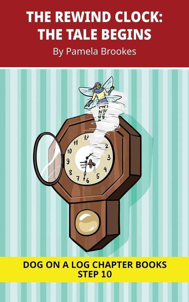 The Rewind Clock. The Tale Begins