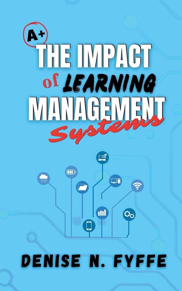 The Impact of Learning Management Systems