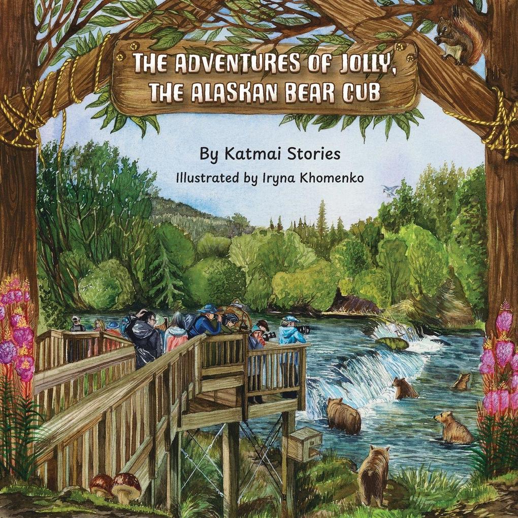 The Adventures of Jolly the Alaskan Bear Cub