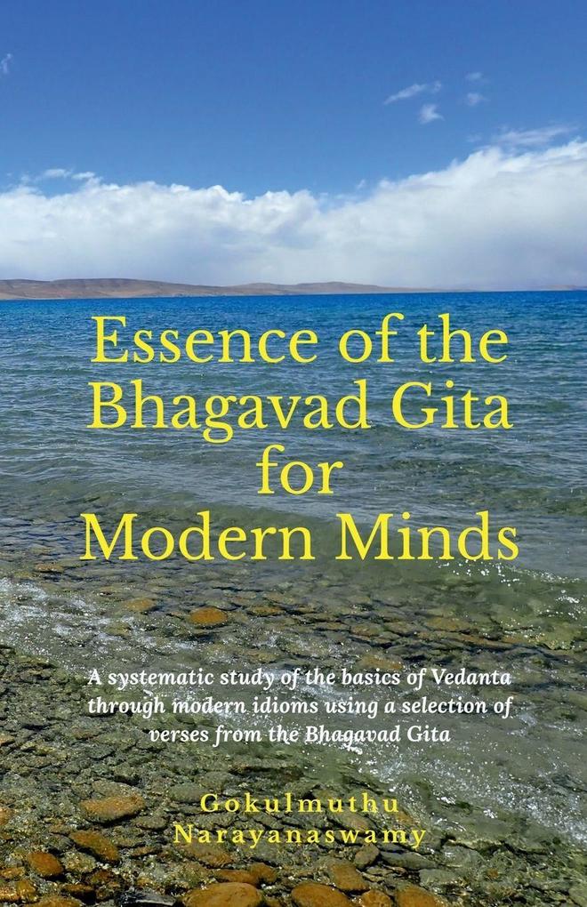 Essence of the Bhagavad Gita for Modern Minds