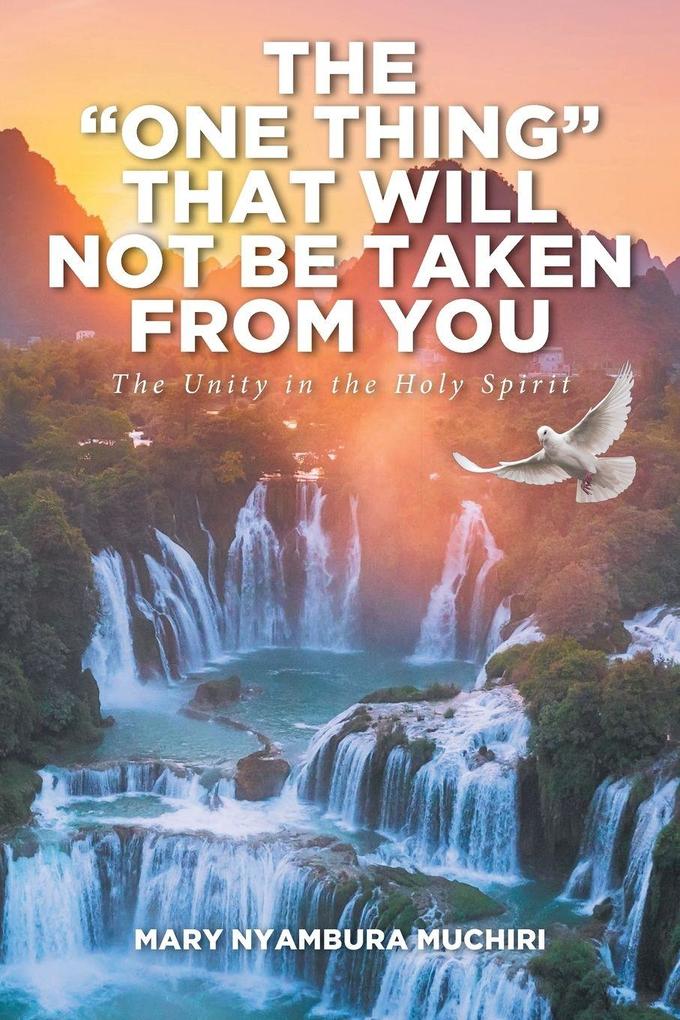 The 'One Thing' That Will Not Be Taken from You