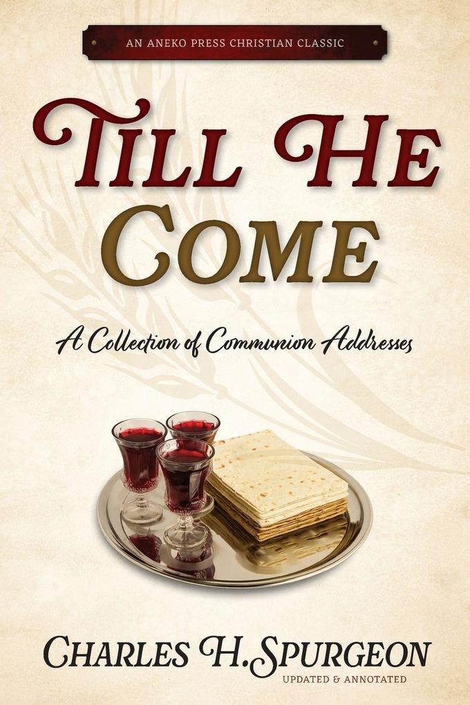 Till He Come