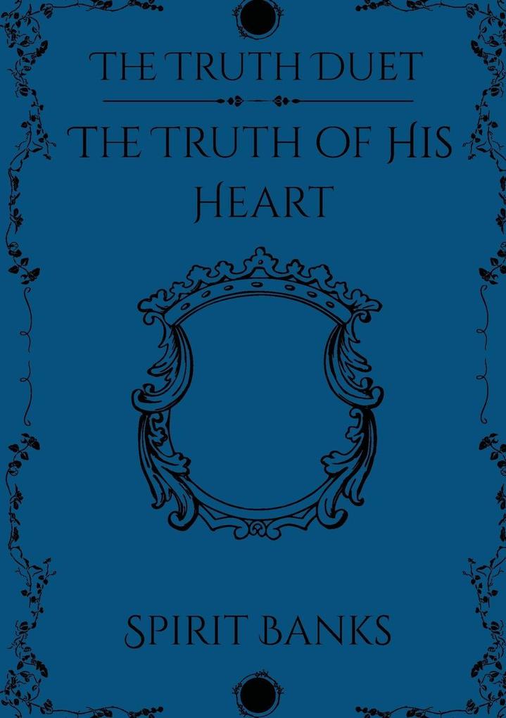 The Truth of His Heart