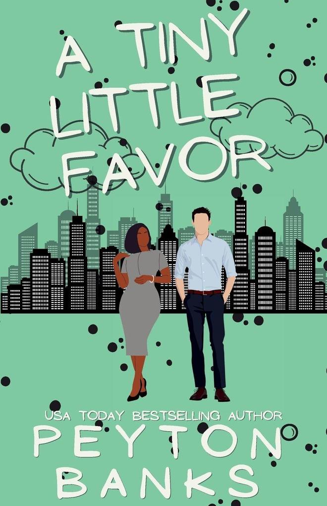 A Tiny Little Favor