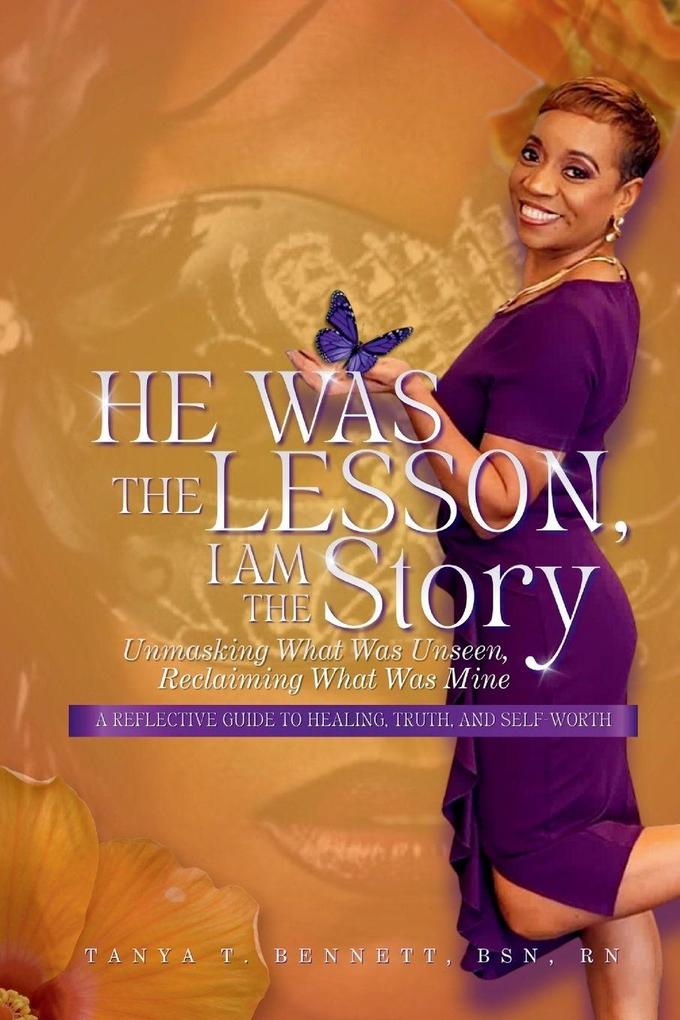 He Was The Lesson I Am The Story