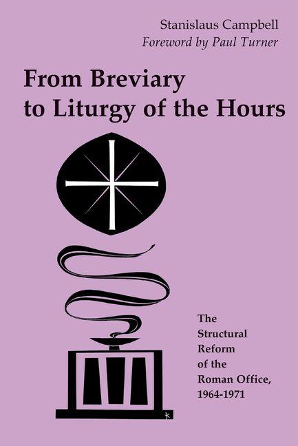 From Breviary to Liturgy of the Hours