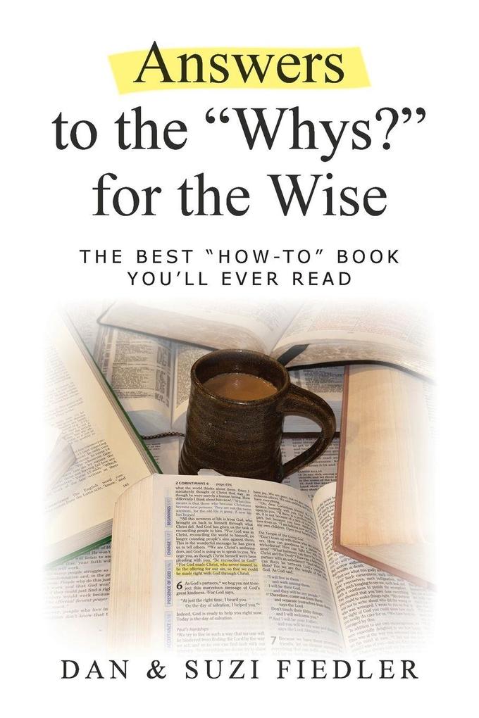 Answers to the 'Whys?' for the Wise